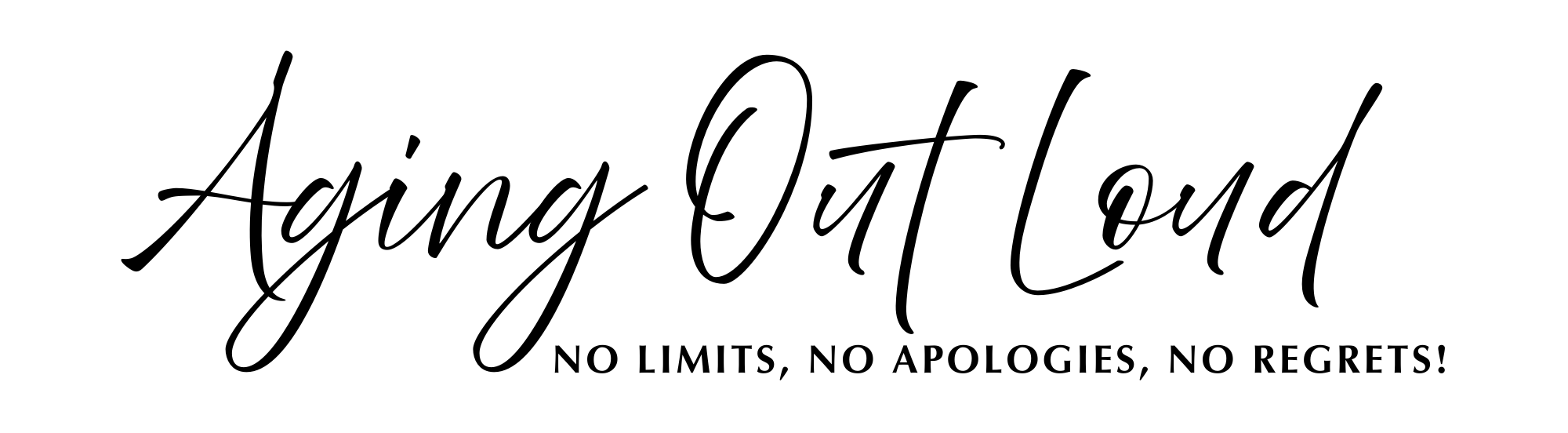 Aging Out Loud
